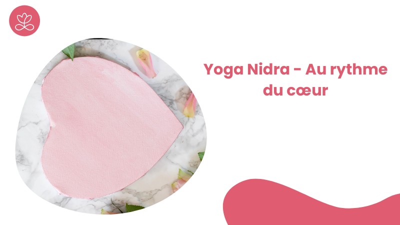 25. Yoga Nidra - Au rythme du cœur avec Stéphane Lachance